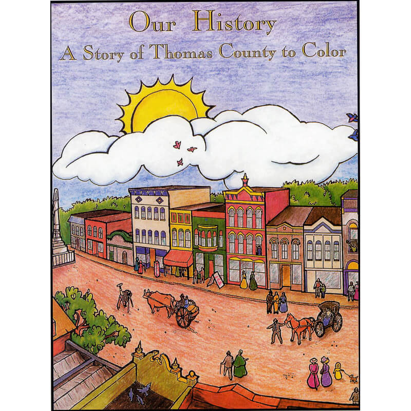Our History A Story of Thomas County to Color
