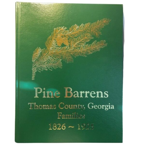 Pine Barrens: Thomas County, Georgia Families 1826-1925
