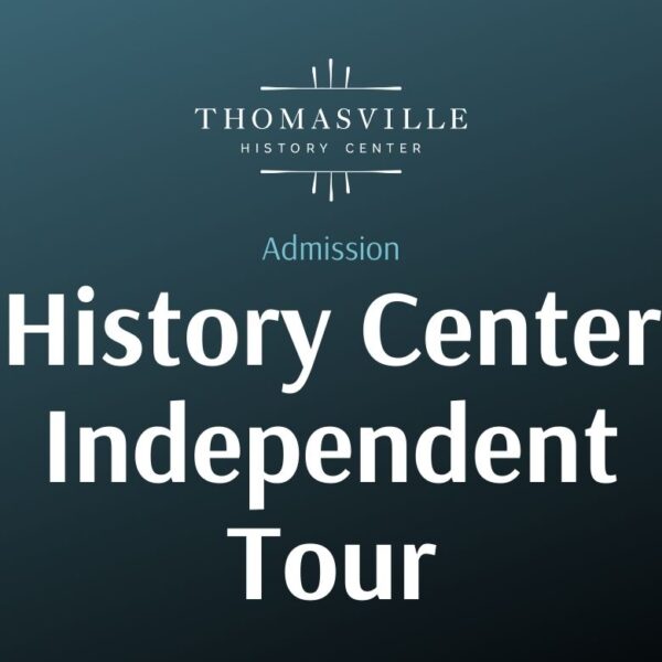 Independent Tour- Thomasville History Center